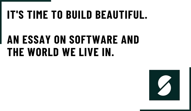 An Essay on Software and the World We Live In